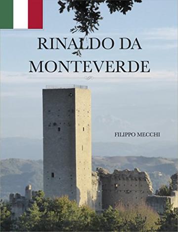 Rinaldo Da Monteverde: Signore di Fermo Nel Secolo XIV